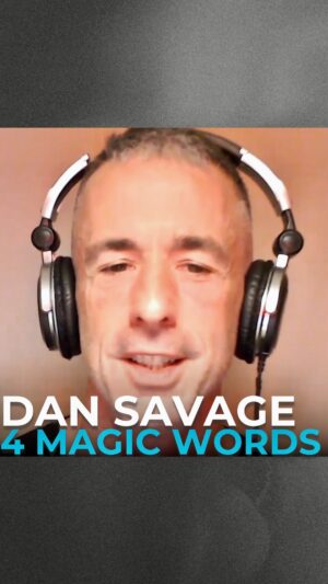 Dan Savage Instagram - Leave a 👍 in the comments if you believe in the four magic words.

Go to my link in bio to check out the full conversation with @dansavage on the Ten Percent Happier podcast.