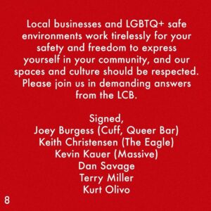 Dan Savage Instagram - There’s a lot gay men will take lying down. But raids on gay bars in 2024 in Seattle isn’t something we are gonna take.
