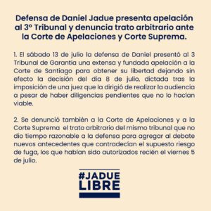 Daniel Jadue Instagram - 🔵 Comunicado: Defensa de Daniel Jadue presenta apelación al 3 Tribunal de Santiago, y denuncia trato arbitrario ante la Corte de Apelaciones y Corte Suprema. (15-07-24) #JadueLibre #JusticiaparaJadue

1. El sábado 13 de julio la defensa de Daniel presentó al 3 Tribunal de Garantia una extensa y fundada apelación a la Corte de Santiago para obtener su libertad dejando sin efecto la decisión del día 8 de julio, dictada tras la imposición de una juez que la dirigió de realizar la audiencia a pesar de haber diligencias pendientes que no lo hacían viable. 

2. ⁠Se denunció también a la Corte de Apelaciones y a la Corte Suprema  el trato arbitrario del mismo tribunal que no dio tiempo razonable a la defensa para agregar al debate nuevos antecedentes que contradecían el supuesto riesgo de fuga, los que habían sido autorizados recién el viernes 5 de julio. 

3. ⁠Se exponen todos los antecedentes y argumentos que hacen posible que Daniel salga de prisión preventiva para que pueda defenderse con eficacia, terminando con el trato excesivamente duro y desigual que viene recibiendo. 

4. Esperamos que la apelación se alegue miércoles o jueves de esta semana en la Corte de Santiago, y que el recurso sea visto por jueces verdaderamente independientes, para que Daniel salga en libertad hasta ratificarse en un juicio justo su total inocencia y que no ha habido mérito para imputarle supuestos delitos que nunca cometió. 

5. También esperamos que la Corte Suprema aplique sus facultades disciplinarias y correctivas para reprochar a quienes han actuado sin moderación, prudencia, distancia, ni ponderación en esta causa.