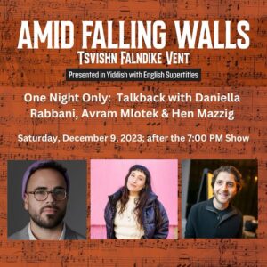 Daniella Rabbani Instagram - We’re thrilled to announce our talk back with leading Jewish thought leader and activist @henmazzig on Dec 9th immediately following our 7pm performance. The talk will be moderated by librettist @avrammlotek and joined by cast member @daniellarabbani. For tickets please visit NYTF.org/amid-falling-walls/. 
.
.
.
#jewishandproud #offbroadway #jewishtheater #jewishpride #antisemitism