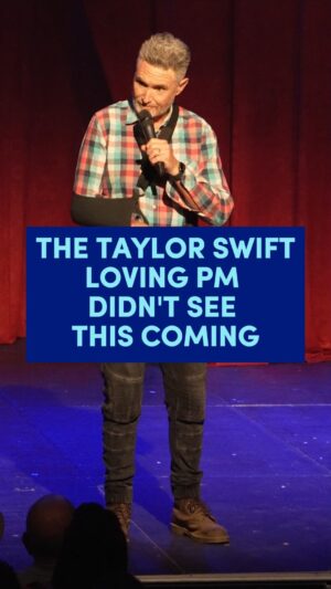 Dave Hughes Instagram - The Taylor Swift loving PM didn’t see this coming.

Australia, book tickets to see Hughesy NOW.  Before they sell out!