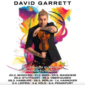 David Garrett Instagram - I can’t wait to see you and perform all my new songs from my new album “Millennium Symphony” for you in 2025. 😎

We’re starting the “Millennium Symphony World Tour” in March ‘25 Germany and Austria. Do you already have a ticket? In which city will I see you? 

20.03.25 - München
21.03.25 - Wien
24.03.25 - Mannheim
25.03.25 - Stuttgart
26.03.25 - Oberhausen
28.03.25 - Hamburg
29.03.25 - Berlin
01.04.25 - Hannover
02.04.25 - Leipzig
03.04.25 - Köln 
06.04.25 - Frankfurt

📸 @nikolaj_georgiew 
#millenniumsymphony #davidgarrett #worldtour
