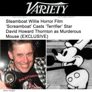 David Howard Thornton Instagram - 🚢🎬 @davidhowardthornton aka ART THE CLOWN from “Terrifier” IS the murderous STEAMBOAT WILLIE! 🔪🐭 

David Howard Thornton, the sinister star behind Art the Clown in the Terrifier franchise, is taking his terror to the high seas as STEAMBOAT WILLIE in the horror-comedy Screamboat Movie!  This mischievous mouse is out for blood as he wreaks havoc on a late-night NYC ferry ride. Get ready for laughs, screams, and buckets of blood! 💀🩸

Meet the cast & catch the full scoop in this killer article from @variety.  Link in bio. 

Brace yourselves for the big screen ride in 2025! 🎟️🗓️

#HorrorMovies #DavidHowardThornton #SteamboatWillie #Terrifier #Screamboat #HorrorComedy #ScreamboatMovie