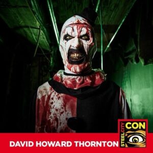 David Howard Thornton Instagram - NEW GUEST ANNOUNCEMENT! Steel City Con is excited to announce David Howard Thornton is attending Steel City Con - August 9-11, 2024! @davidhowardthornton is best known as “Art the Clown” in Terrifier. 
Buy Tickets: https://www.steelcitycon.com/buy-tickets
#steelcitycon #arttheclown #terrifier #horror #pittsburgh #comiccon