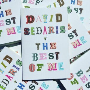 David Sedaris Instagram - The bad news: almost everything.
The good news: THE BEST OF ME is now in paperback.

📷: @changinghands