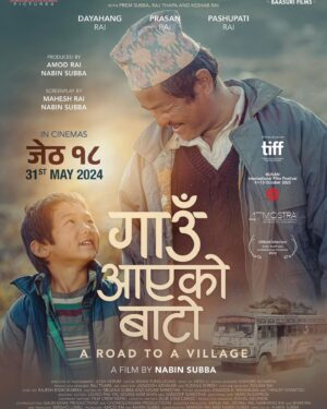 Dayahang Rai Instagram - चलचित्र “ गाउॅं आएको बाटो” २०८१ जेठ, १८ गते देखी प्रदर्शनमा आउने छ । A FILM BY NABIN SUBBA 
#ARoadToVillage #posterrelease  #baasurifilms #menchhyayempictures 
IN CINEMAS 2024 / MAY / 31 | 2081 Jestha _18
