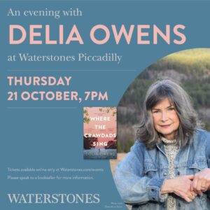 Delia Owens Instagram - I am so excited to be in London for this event!  England has been so supportive of my novel: 'Where the Crawdads Sing' won the British Book Award 2021 and was on the best seller lists for months.  Please come by to meet me if you're in London.  Meanwhile, Where the Crawdads Sing is on the NYT Bestseller list for 3 years and 1 month!  Thank you!