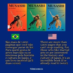 Demian Maia Instagram - Livro: Musashi, de Eiji Yoshikawa

A novela conta a história do samurai mais famoso do Japão. Escrito nos anos 1930 o livro começa na famosa batalha de Sekigarara (1600), quando a família Tokugawa ascende ao poder no Japão. É a era de ouro dos samurais e também de grande desenvolvimento das artes de combate. 
São mais de 1.800 páginas que você não consegue parar de ler. Para quem gosta de artes marciais ou se interessa pela história e cultura do Japão, é um livro incrível (já li duas vezes).

#bookstan #livros #cultura #divulgação