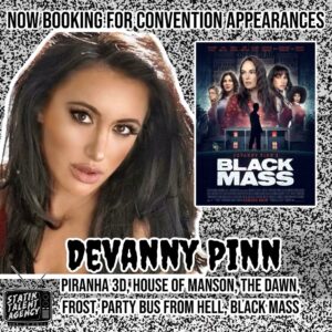 Devanny Pinn Instagram - Statik Talent Agency LLC proudly presents our newest client, Devanny Pinn, available for convention and con appearances. 

Devanny is known for her roles in Piranha 3D, House of Manson, The Dawn, Party Bus From Hell, & Black Mass (Directorial Debut).

For booking info, please contact - cusick@statiktalentagency.com or visit www.statiktalentagency.com