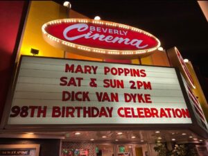 Dick Van Dyke Instagram - This marquee is supercalifragilisticexpialidocious! 

ICYMI, @newbeverly will be showing Mary Poppins on Saturday and Sunday this weekend! 

✨🎩Will you be attending in your Mary Poppins best?! We’ll be taking a group pic of the fans at 1:30 PM on Saturday under this beautiful marquee!

Make it an all day celebration by also visiting Dick’s handprints at the Chinese theatre, where Mary Poppins premiered in 1964, and his star on the Hollywood walk of fame! 

Visit @newbeverly for tickets!

#dvdturns98 #marypoppins #dickvandyke #stepintime #newbeverlytheater #jollyholiday #disneylegend #disney100