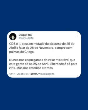 Diogo Faro Instagram - Acusam a esquerda de se apropriar do 25 de Abril, mas a verdade é que é a direita que se retira dele. Ou desvalorizando a data, ou celebrando-a, mas com moderação, ou odiando-a. Querem que achemos o quê? Que sentem a data e a valorizam da mesma forma que a esquerda? Difícil.

Ontem foi dos dias mais bonitos deste país. Mas a luta segue todos os dias, atentos a quem (até de forma mais dissimulada que os fachos) nos querer limitar a liberdade (a quem não quer aumentar salários ou baixar as rendas, por exemplo).

25 de Abril sempre. Fascismo nunca mais ✊🏻❤️