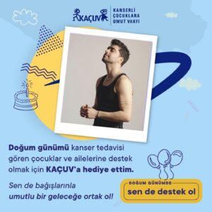 Doğukan Güngör Instagram - _Sevgili ailem, arkadaşlarım ve canım sevenlerim 🥰 1 Temmuz doğum günüm, yeni yaşımda Kanserli Çocuklara Umut Vakfı ile bir kampanya oluşturduk ve kanser tedavisi gören çocukların yaşam umuduna ortak olabilmek için harekete geçtik. 🥳_

_KAÇUV, kanser tedavisi için şehir dışından İstanbul’a gelen maddi olarak dezavantajlı çocuklara ve ailelerine ücretsiz konaklama, psikolojik ve psiko-sosyal destek hizmetleri sunan Aile Evleri kuruyor. Bu doğum günümde bana vereceğiniz en anlamlı hediye de kampanyama yapacağınız bağışlar ile Aile Evlerinde bir ailenin konaklayabileceği odanın masraflarını karşılamak olacak. 💛_

_Kampanyama desteklerinizi bekliyorum. Hadi hep birlikte umuda ortak olalım!_