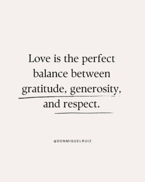Don Miguel Ruiz Instagram - Too many of us were taught that love is conditional, that it comes with specific rules of engagement. To put it simply, love is corrupted by if. 
We may not always hear if spoken out loud, but we sense it often enough, even between people who are devoted to each other. 
• I will love you if you do what I want. 
• I’ll love you if you stand by me, no matter what. 
• I’ll love you if you do this or believe that. 
• If you embarrass me, disagree with me, or leave me . . . I will stop loving you. 

Amazingly, we say things like this to the people we care about most, just as we say them to ourselves. Yes, we set conditions on loving ourselves— conditions that are often too strict to meet. Real love comes with no conditions. And yet that’s how most of us were taught to offer love and to receive it.

Love is the perfect balance between gratitude, generosity, and respect. ✨
