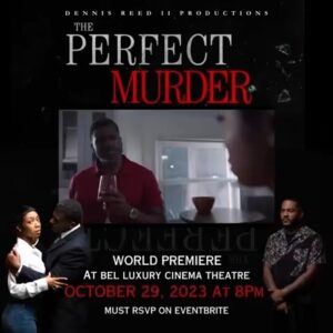 Donald Brumfield Jr. Instagram - THE PERFECT MURDER 🔪 World Premiere THIS Sunday at 8PM Meet the Cast and Crew at Bel Air Luxury Cinema Theatre 🍿 • You MUST RSVP on Eventbrite! Link in our bio 🎬 #explore #fyp #dennisreedii #dr2 #dr2productions #reelsiddy #movie #perfect #murder #murdermystery #vipevent #detroitcasting #detroitfilm #filmcommunity