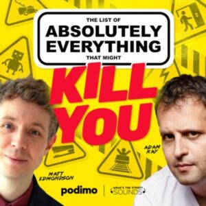 Dr Adam Kay Instagram - A PODCAST! With me and @matthewedmondson! Out on April 4th! It's called THE LIST OF ABSOLUTELY EVERYTHING THAT MIGHT KILL YOU and we talk about the potential harms of everyday objects, leaving loads of stones unturned. @podimo_uk