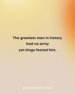 Emmanuel Acho Instagram - 1: The greatest man in history had no servants, yet they called him Master. 

2: The greatest man in history had no degree, yet they called him Teacher. 

3: The greatest man in history had no medicine, yet they called him Healer. 

4: The greatest man in history had no army, yet Kings feared Him. 

5: The greatest man in history won no battles, yet He conquered the world. 

6: The greatest man in history committed no crimes, yet they crucified Him. 

7: The greatest man in history was buried in a tomb, yet He lives today.

8: His name is Jesus. ￼

#HappyEaster #HeIsRisen