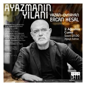 Ercan Kesal Instagram - “AYAZMANIN YILANI” TİYATRO OYUNU bir kez daha UrlaDam’da! 🎭

Ödüllü senarist ve oyuncu Ercan Kesal, bu kez tiyatro sahnesinde! Bozkırın ortasında geçen unutulmaz Anadolu hikâyeleriyle dolu bu oyun, toplumsal belleğimizin önemine dikkat çekiyor.

Yönetmen Berfin Zenderlioğlu’nun katkılarıyla sahnelenen bu eser, izleyicilere benzersiz bir deneyim sunuyor. Kesal, anıların derinliğinde geziniyor ve hayatın farklı evrelerinden karakterlerle buluşturuyor.

📅 02 Ağustos Cuma
🕗 21.00 
📌 URLADAM – Ağaçlı Sahne 
📞 Bilgi: 0232 434 0 555 
🎟 Biletler: BİLETİNİAL.COM ve BUBİLET.COM'DA

Ercan Kesal’ı perdede değil, sahnede izlemek unutulmayacak bir deneyim olacak, bu unutulmaz deneyimi kaçırmayın!

#urladam #ayazmanınyılanı #tiyatro #izmiretkinlik #urlaetkinlikleri