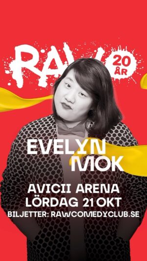 Evelyn Mok Instagram - Minns fortfarande nervositeten jag kände som rookie när jag tog mina första trevande steg upp på Raw för att köra mina 10 minuter för mer än 10 år sedan & i år fyller RAW 20 år! Det firas med årets fetaste stand-up show i Avicii Arena den 21 oktober och idag kl.10:00 släpps biljetterna!

Missa inte årets fetaste stand-up show! Biljetter via www.rawcomedyclub.se (länk i bio)! 

Förutom mig på scen kommer ni få se 
@martenandersson1974 
@therealbabben 
@johanglansofficial 
@annwestinkomik 
@messiahhallberg 
@davidsundin 
@hassebronten 
@ozznujen 
@josefinsonck 
@mansmoller 
@elinadurietz 
@magnusbetner 
@nissehallberg 
@johannawagrell 
@thanosfotas