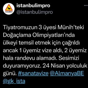 Evren Duyal Instagram - Tiyatromuzun 3 üyesi Münih’teki Doğaçlama Olimpiyatları’nda ülkeyi temsil etmek için çağrıldı ancak 1 üyemiz vize aldı, 2 üyemiz hala randevu alamadı. Sesimizi duyuramıyoruz. 24 Nisan yolculuk günü. 

İmproem’in düzenlediği Alman Hükümeti, Münih Belediyesi ve Uefa’nın sponsor olduğu festival’in linki; improem.com
Biletler satışta, biz vize bekliyoruz. Sesimizi duyuramıyoruz. 

Vize sürecindeki sıkışma Almanya’nın organize ettiği, 18 ülkenin katıldığı etkinliği zor duruma sokuyor. İşimizi yapıp ülkemize dönmek istiyoruz hepsi bu. Sesimizi duyuramıyoruz. #sanatavize 
#istanbulimpro
@gk.istanbul @almanyabe @tckulturturizm
@muenchen