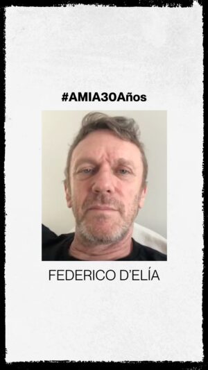 Federico D'Elía Instagram - NO NOS VAMOS A OLVIDAR 

Hoy @fededelia recuerda qué estaba haciendo cuando estalló la bomba en la AMIA y asesinó a 85 personas. 

Seguimos contando lo que pasó. 
Seguimos contando los años de impunidad. 
Como hace 30 años, SEGUIMOS CONTANDO CON VOS. 
Te esperamos en el Acto Central el jueves 18 de julio a las 9:30, en Pasteur 633.

#MesDeLaMemoria #AMIA30Años