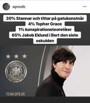 Filip Hammar Instagram - Hon är fan genial, min fina tjej. Vem - förutom hon hon - hade fått för sig att trycka upp en limited edition-bok med Jogi Löw-humör-bilder? Gå in på @agneslb instastory och klicka på ”höjdpunkter”, så får du njuta av de bästa ögonblicken från denna vackra och oväntade följetong om en av världens mest plågade människor. DM:a Agnes och beställ ditt eget exemplar! En tysk coffe table-version kommer även att släppas före jul.