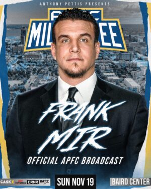 Frank Mir Instagram - Your Favorite Broadcast Team’s Favorite Broadcast Team 🚨

Top UFC Welterweight and future title challenger Belal Muhammad returns to the APFC booth Sunday night! 

Former UFC Champion and one of the best heavyweights ever Frank Mir makes his first appearance on the panel!

Jason Anik is back to bring some of the best calls in the game live to our APFC Faithful from Milwaukee! 

Ben “The Bane” Davis returns to the booth fired up as ever and ready to bring you all of the year-ending action!

Finally, MC Michael Hanson will have the crowd and the viewing audience in tune with all in ring announcements!

Our commentary panel is ABSOLUTELY STACKED!! Join us on UFC Fight Pass Sunday night to not miss a second of the action at #APFC9 😤