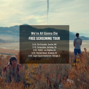 Freddie Wong Instagram - After SXSW, we're taking WE'RE ALL GONNA DIE on a free screening tour! Come out and see the movie for free (and hopefully buy some merch!) Tickets available now at wereallgonnadie.mov