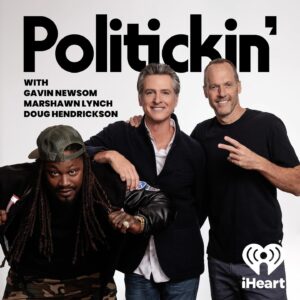 Gavin Newsom Instagram - An unexpected collaboration. 

California Governor Gavin Newsom, Super Bowl Champion Marshawn “Beast Mode” Lynch, and their friend and agent Doug Hendrickson are Politickin’.
 
Gavin Newsom like you’ve never heard him and Marshawn Lynch exactly how you’d expect him.

Join them for Politickin’ each week for the conversations that need to be had.

Available wherever you listen to podcasts. Trailer out now. Premiere episode launching 7/15.

Photo credit: @wesandalex 

#Politickin