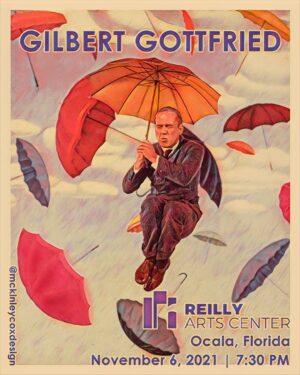 Gilbert Gottfried Instagram - FLORIDA - Saturday night i'll be performing at the Reilly Arts Center in Ocala.  One show at 7:30pm.  Get tickets at GilbertGottfried.com