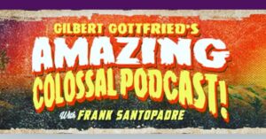 Gilbert Gottfried Instagram - A new fan of the podcast asked how it started. I replied to his post, but thought others might be interested too, so sharing here…

Gilbert Gottfried had lost Aflac. I wanted him to update his act since I thought he needed to rely more on live appearances now that he lost that big gig. His act was old. I knew Frank Santopadre and thought maybe he could work with Gilbert to update his act. I arranged for them to speak on the phone. Instead of working on his act, they talked about old Hollywood. I realized how much joy it brought Gil and how impressive the conversations were, so I said they should do something with it. I was working with Gotham Comedy Club at the time producing benefits for our elementary school. I told the owner my idea of turning the conversations into a podcast and he put me in touch with a podcast network who’s rep happened to be coming to NYC the next day. I met with him and decided we would give it a try. I was a huge fan of Professor Irwin Corey and had recently been visiting him at his house, so I set him up to be the first interview. Eight years later and over 450 interviews, the rest is history.  That’s how it started.