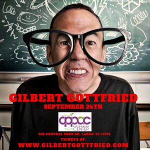 Gilbert Gottfried Instagram - FLORIDA - I'll be back doing stand-up THIS Friday night in Largo at the Central Park Performing Arts Center.  Get tickets to this and all my other shows, listen to my newest podcast episodes, or order a Cameo all at GilbertGottfried.com
