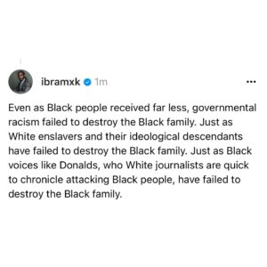 Ibram X. Kendi Instagram - The Black family is indestructible.