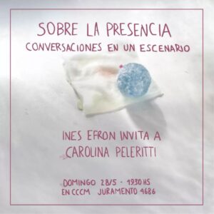 Inés Efrón Instagram - Este domingo 28/5 es el segundo encuentro del ciclo Sobre la presencia.
La invitada de este mes es Carolina Peleritti, presencia poderosa si las hay. Carolina es una para mí pura fuerza y vitalidad.
Tengo el honor de invitarla para conversar sobre qué es estar presentes, una indagación viva en escena sobre esa presencia que se enciende al ser vistas y el rol que juegan quienes observan/contemplan, esta vez, como espectadores.

Les esperamos este domingo 28/5 a las 19.30 hs en @cuerdamecanica 

En mi bio está el link para reservar sus entradas.

Foto del flyer @lauraortego