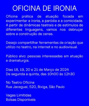Isabela Mariotto Instagram - A OFICINA DE IRONIA ESTÁ DE VOLTA 💙
Inscrições pelo link na bio 

É a terceira edição dessa oficina que eu amo fazer.
Nas últimas duas conheci pessoas incríveis e me diverti horrores. 

E como sempre a oficina será no teatro mais lindo do mundo, o @oficinauzynauzona ! 

Bora? 
Inscrições até dia 14/03! 

Arte: @cica_lucchesi a partir de foto do @umbarja