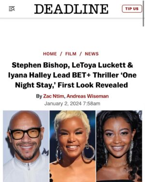 Iyana Halley Instagram - ONE. NIGHT. STAY. 🎬🍿 My first (of many!!) @deadline article for the new year. Look at God🥹! I can’t wait for you all to see this!!!!!!! I literally used to pray to simply book jobs. One line and I’d be happy. Now I’m starring alongside amazing actors and having my face on the cover posters. I’ll never stop being grateful!!!! 🙏🏾🤍🥂 Dreams do come true. 

Thank you to everyone who supports me. Be prepared to be THRILLEDDDDDDD!!!

Yall think they ready?!😜🔪 @stephencbishop @letoyaluckett @inthelandoflala !!! @worldwideentertainmentandmedia @choicefilmsinc