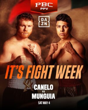 Jaime Munguia Instagram - CANELO. MUNGUIA... 𝐅𝐈𝐆𝐇𝐓 𝐖𝐄𝐄𝐊 🇲🇽

#CaneloMunguia | May 4: Las Vegas | Live on DAZN: Click link in bio to buy