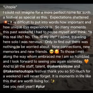 Jake Resnicow Instagram - WOW! 🥰 @takemetoutopia my heart overflows with joy and gratitude. 🌟 THANK YOU to every artist, performer, and each radiant soul who brought their light to our Island, weaving together the magic that is Utopia. 

Each year, Utopia transcends my wildest dreams, and it’s all thanks to YOU. We’ve laughed, danced, and embraced our truest selves. 🌈 This year, more than ever, Utopia stood as a testament to the power of community, the strength of our connections, and the beauty of diversity. 

Together, we’ve created not just moments, but a movement; a vibrant celebration of life, love, and the magic of human connection. 🎈Utopia is more than an event; it’s a heartbeat, a lifeline to a world where we can all be our most authentic selves, united in harmony and boundless creativity. 

Thank you for sharing this journey with me, for inspiring me to push boundaries. ❤️ Your support fuels my drive to dream bigger and work harder. 

✨Can’t wait to unite under the sun and stars in 2025 – where dreams are not just dreamt, but lived. 🎉