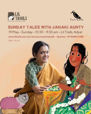 Janaki Sabesh Instagram - Embark on a captivating summer adventure with Master Storyteller @maajanaki , as she shares delightful tales from @tulikabooks that are just off the press and tales that are classics.
.
Age Group: 4  years | Price: ₹. 400 (For 1 Child   1 Adult)
Register on bit.ly/summertales24 or liltrails.com
.
When?
19th May 2024, Sunday between 10:30 am - 11:30 am
.
Where?
Lil Trails, 4th Floor, #32,
First Avenue,Shastri Nagar,
Adyar, Chennai – 600020
Landmark: SBI NRI Branch Building (Opp. Heaven Greens Supermarket)
Venue Map Location: https://maps.app.goo.gl/KEczBeDJtPDWqhZJ8
