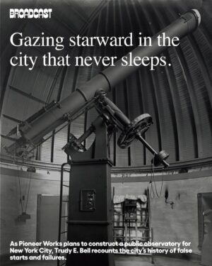 Janna Levin Instagram - In nineteenth-century America, astronomical observatories had become something of a craze and, despite an intriguing history of bold attempts to manifest a grand observatory in the bustling metropolis around Brooklyn and Manhattan, none succeeded. The rise and fall of the three largest never-built public New York metropolitan area observatories proposed between 1847 and the first world war—the Brooklyn Observatory, the New York Astronomical Observatory in Central Park, and the observatory of the Brooklyn Institute (now the Brooklyn Museum)—is a tale of great passion and mislaid dreams. 

In an inspired, Fitzcarraldian ambition, Pioneer Works plans to hoist a stunning observatory atop the former factory originally named Pioneer Iron Works. The Pioneer Works Observatory—a public observatory the likes of which New York City has never seen—will offer a magical experience, free and available to all. To honor the city’s history of false starts, the Broadcast team commissioned science writer, historian, and antique telescope enthusiast, Trudy Bell, to reflect upon New York City’s observatories that might have been. Read the full piece at the link in bio🔗🌃🔭🌠