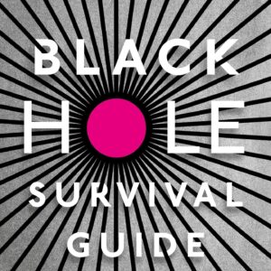 Janna Levin Instagram - Black Hole Survival Guide the UK edition launches across the pond today. So exciting. 
#BlackHoles