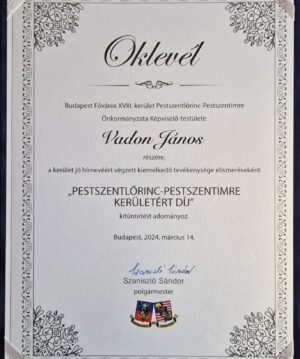 János Vadon Instagram - Nem nagyon szoktam büszkélkedni a díjaimmal (talán mert nem nagyon kapok... 🤣), de ma abban a megtiszteltetésben volt részem, hogy átvehettem a "Pestszentlőrinc-Pestszentimre Kerületért Díjat"! 😊 Én világéletemben "lőrinci" voltam, ezer szállal kötődöm a kerülethez, itt született a lányom és itt nyugszanak a szüleim is, ez a hely 54 éve az otthonom! ✊️ Úgyhogy nagyon köszönöm Mindenkinek, aki méltónak tartott az elismerésre és szívből gratulálok a többi díjazottnak is! 🙏❤️
#vadonjani #vadonjanos #büszkevagyok