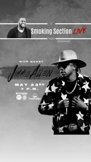 Jimmie Allen Instagram - Live from NASHVILLE at 6th and Peabody.

Jimmie Allen talks family, new  music, Canada tour, new reality show and also performs new songs and couple hits acoustic in front of a live audience. 

To be a part of the live audience email info@smokingsectionpodcast.com

Limited amount of spots!

Flyer created by @dallhousedesign