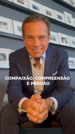 João Doria Instagram - Compreensão, compaixão e perdão, sentimentos essenciais para a sua paz interior. Não retribua o mal com o mal. Sempre pratique o bem. Ser uma pessoa elevada e com capacidade de perdoar, engrandece o seu respeito e admiração.