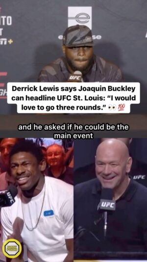 Joaquin Buckley Instagram - Without even being asked, #DerrickLewis questioned why he’s the main event of #UFCStLouis being that he lost his last fight, and has publicly stated on several occasions that he doesn’t want to fight five rounds. 👀

Says there’s still time for St. Louis native #JoaquinBuckley to get bumped up to the main event so he can headline this weekends card in his hometown.

Should the #UFC make the last minute switch to give the fans and fighters what they want⁉️