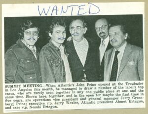 John Prine Instagram - “Ahmet Ertegun (co-founder and president of Atlantic Records) wasn’t particularly taking any kind of attention to what I was doing. They had the Stones and Led Zeppelin, and he was always on the road with them, enjoying himself, and I was like, “That’s great, but what am I doing here?” I told him I wanted to leave,” Prine said.

As the story goes, Ertegun let John out of his contract, and then asked John what he could do for him.....John thought about for a second and asked to borrow Ertegun's limo....he then took that limo to see Bob Dylan play in Connecticut...