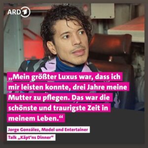 Jorge González Instagram - Weil  es mir wichtig ist! 
#repost #knackdenkrebs 

ardmediathek Jorge González ist ein Familienmensch. Umso schmerzlicher war es, dass er zwei Jahre lang keinen Kontakt zu seiner Familie haben konnte. Er musste sich aus politischen Gründen verstecken.
Im Talk erfahrt ihr, warum Jorge Nuklearökologie in der damaligen
Tschechoslowakei studiert und wie er seine Model-Karriere begonnen hat.
• Den Talk “Käptns Dinner mit Jorge González und Michel Abdollahi” jetzt in der ARD
Mediathek streamen!
#JorgeGonzález #KäptnsDinner
#LetsDance #Talk #knackdenkrebs 
#ARDMediathek @jorgechicaswalk @michelabdollahi
@ NDR 
Alle 61 Kommentare ansehen