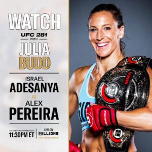 Julia Budd Instagram - On Saturday, November 12th at 11:30pm ET, I’m going to be hosting a #FREE WatchParty for the main card of UFC 281: Adesanya vs. Pereira. I’ll be going live on @millionsdotco and I’ll be answering questions, giving my commentary, and watching with you! Link is in my bio to sign up for the FREE Watchparty with me, brought to you by @millionsdotco