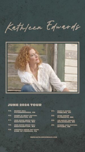 Kathleen Edwards Instagram - 🇨🇦 June 2024 Tour 🇺🇸

Tickets on-sale now *. Link in bio.

June 14th - Market Hall - Peterborough, ON
June 15th - Sound of Music Festival - Burlington, ON [FREE ENTRY]*
June 17th - Iron Horse Music Hall - Northampton, MA
June 18th - Iron Horse Music Hall - Northampton, MA
June 19th - Concert Under the Stars - King of Prussia, PA
June 21st - Daryl’s House - Pawling, NY
June 22nd - Spire Center - Plymouth, MA [ON-SALE MARCH 23RD]*
June 23rd - The Waldo Theatre - Waldoboro, ME
June 25th - Ottawa Jazz Festival - Ottawa, ON