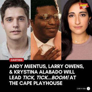 Krystina Alabado Instagram - @capeplayhouse just revealed the cast for this summer’s production of Tick, Tick…Boom!, which will star @andymientus, @larryowenslive, & @krystinaalabado, and runs from June 5-15. Learn more at the link in our bio.