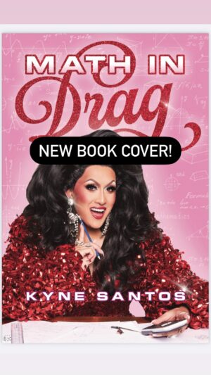 Kyne Santos Instagram - My upcoming book #MathInDrag has a new and improved cover!! Soooo here’s the cover reveal take 2 😂 I feel like it’s so me!
